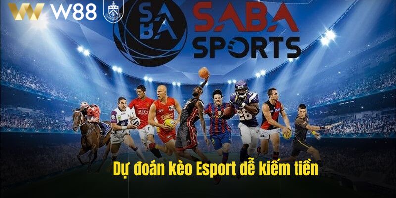 Dự đoán kèo Esport dễ kiếm tiền