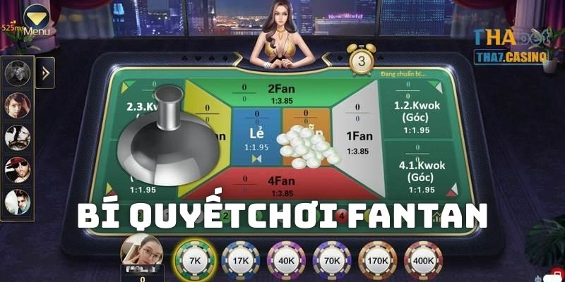 Mẹo giúp bạn kiếm thưởng bạc triệu từ trò chơi Fantan