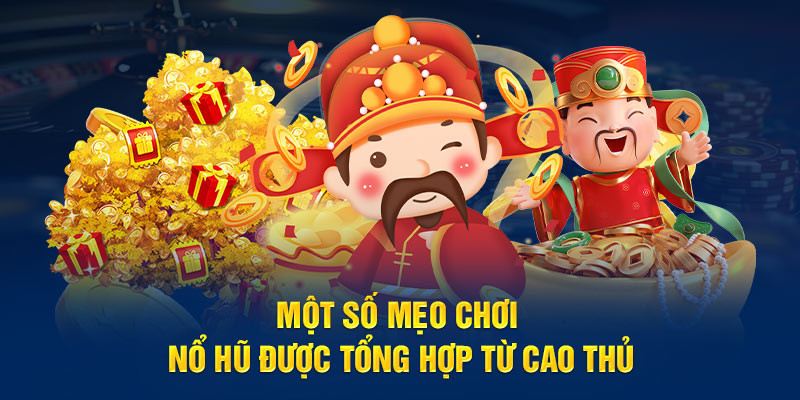 Cách chơi nổ hũ hiệu quả, chọn game có RTP cao