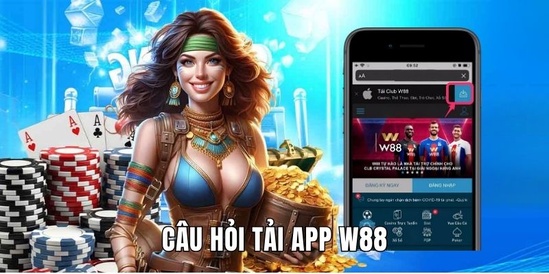 Câu hỏi liên quan đến download, cài đặt ứng dụng nên biết